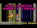 Sega Genesis Variety Stream Erin Plays Extras
