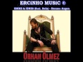 ORHAN ÖLMEZ - BiLMECE 2011 [YENi ALBÜM FULL ...
