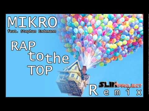 Mikro feat. Stephan Endemann - Rap to the top (Slin Project Remix)
