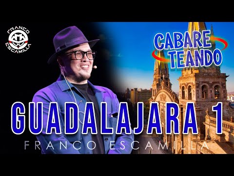 Cabareteando.- Guadalajara Función 1 (Segunda Vuelta)