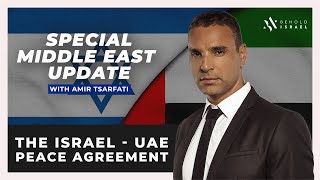 Amir Tsarfati: Special Middle East Update: The Israel UAE Peace Agreement