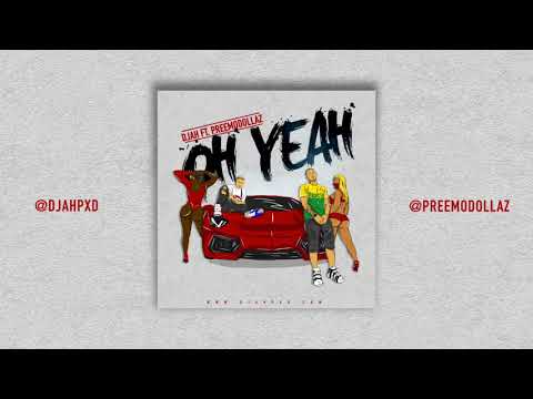 Djah x Preemodollaz - OH YEAH