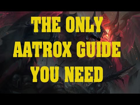 The Only Aatrox Guide You Will Ever Need
