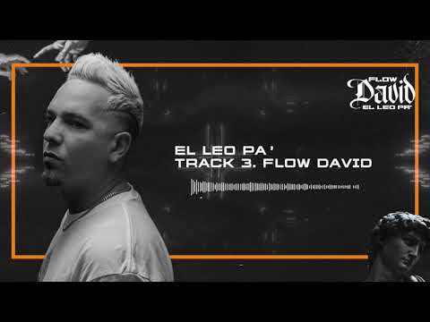 Flow David [Álbum Completo] - El Leo Pa' (Audio Oficial)