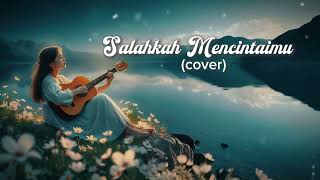 Download lagu SALAHKAH MENCINTAIMU : JIHAN AUDY || cover slow rock mp3