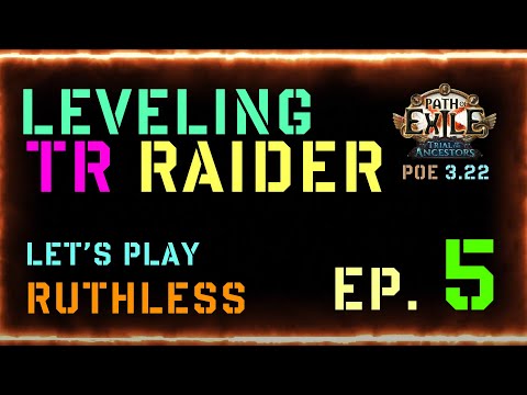 Toxic Rain RAIDER leveling | Let's play RUTHLESS Ep.5 | PoE 3.22