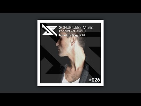 SCHUBfaktor Music Podcast Vol. 2/2016 - Mixed by Greg Notill