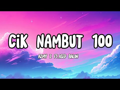 Azmy Z ft. Asep Balon - Cik Nambut Saratus