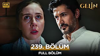Gelin Dizisi 3. Sezon 239. Bölüm | 14 Ekim 2025 (4K)  @kanal7