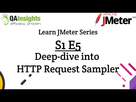 S1E5 Learn JMeter Series - Deep dive into HTTP Request