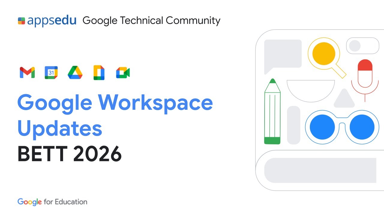 Google Workspace Updates - BETT 2026