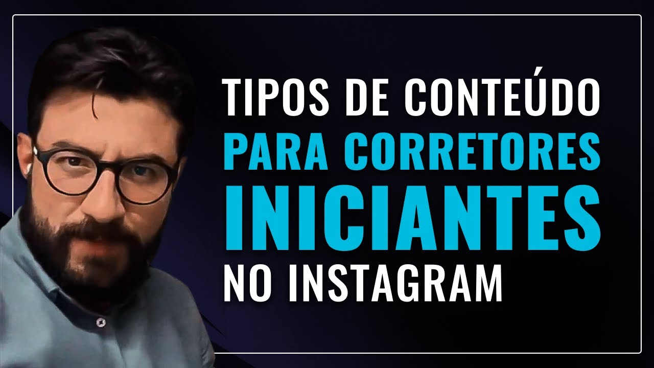 O TIPO DE CONTEÚDO IDEAL PARA CORRETORES INICIANTES