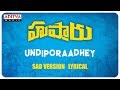 Undiporaadhey Sad Version Lyrical || Hushaaru Songs || Sree Harsha Konuganti || Sid Sriram || Radhan