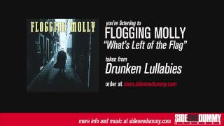 Flogging Molly - What&#39;s Left Of The Flag
