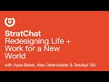 redesigning life and work for a new world with ayse birsel alex osterwalder and tendayi viki