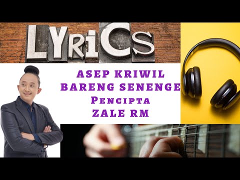 ASEP KRIWIL - BARENG SENENGE || LIRIK