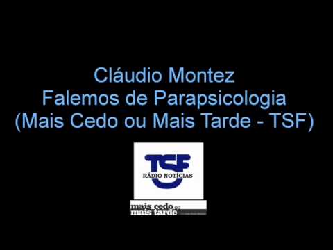 Falemos de Parapsicologia - (Mais Cedo ou Mais Tarde - TSF)