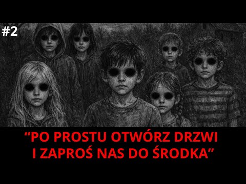 #2 - Terrifying Encounters with Children with Completely Black Eyes - "Just Open the Door..."