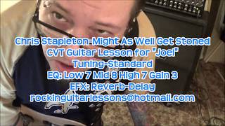 MIGHT AS WELL GET STONED - CHRIS STAPLETON - CVT Guitar Lesson by Mike Gross