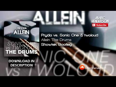 Pryda vs. Sonic One & twoloud - Allein The Drums (Showtek Bootleg)