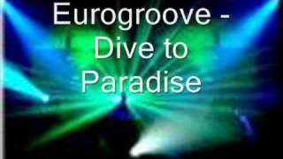 Eurogroove - Dive to Paradise