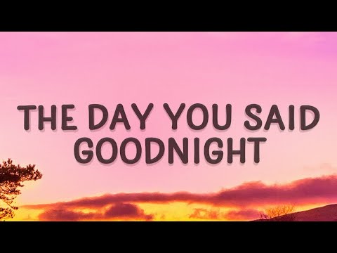 [1 HOUR 🕐] The Day You Said Goodnight - Hale (Lyrics)