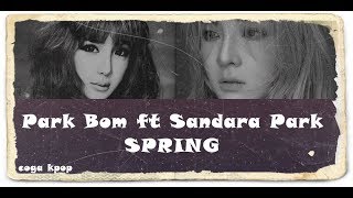 Download lagu PARK BOM FT SANDARA PARK - SPRING [EASY LYRICS] mp3