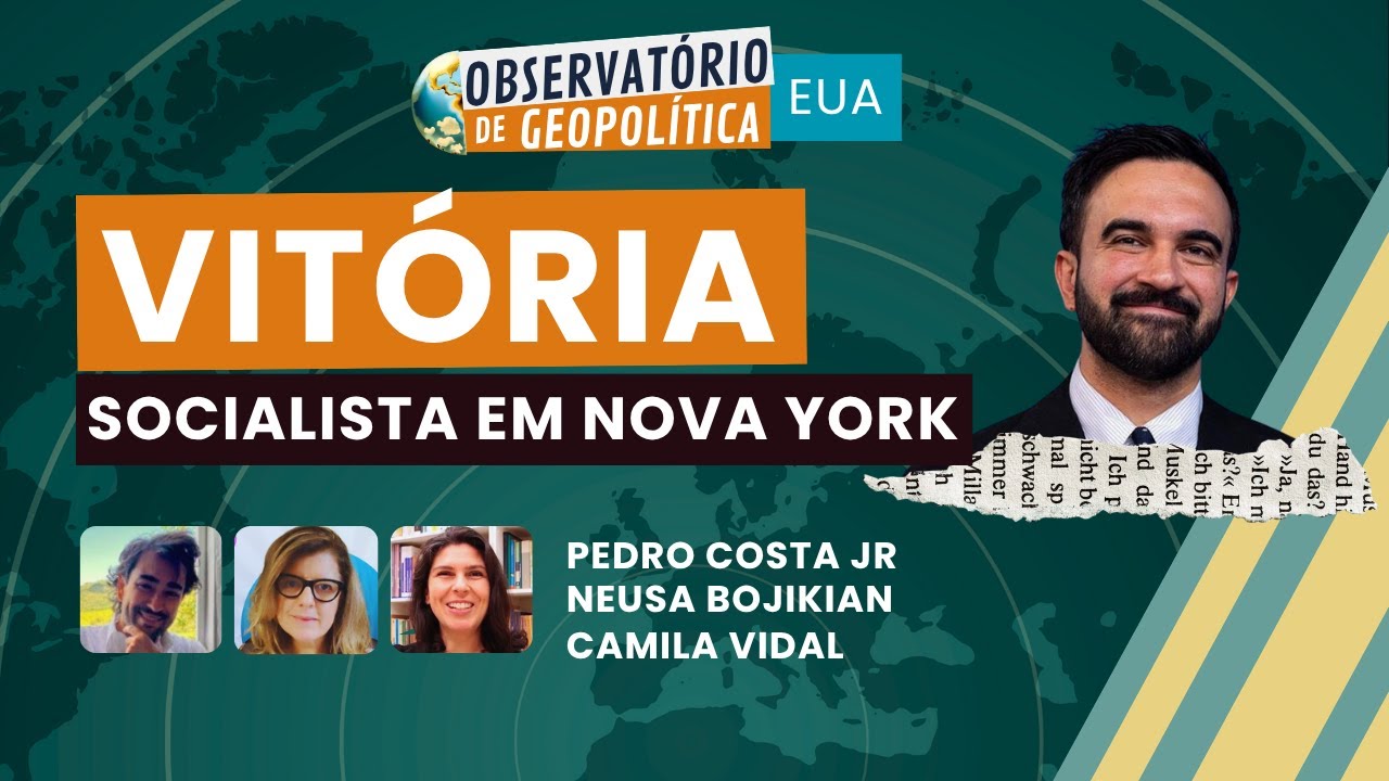 Vitória Socialista em Nova York | OBSERVATÓRIO DE GEOPOLÍTICA- EUA | 10/11/2025