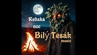 Video BÍLÝ TESÁK  - Keltská noc (Official Video)