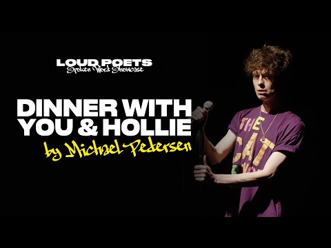 Michael Pedersen - Dinner with You & Hollie || Live Poetry ||