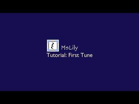 MsLily Tutorial - First Tune