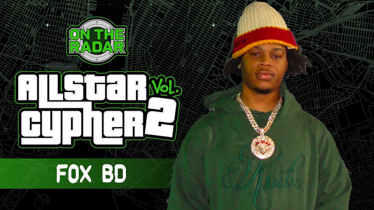Fox BD | On The Radar All Star Cypher Verse