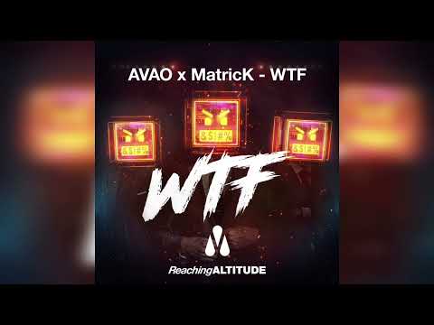 AVAO x MatricK - WTF (Extended Mix)