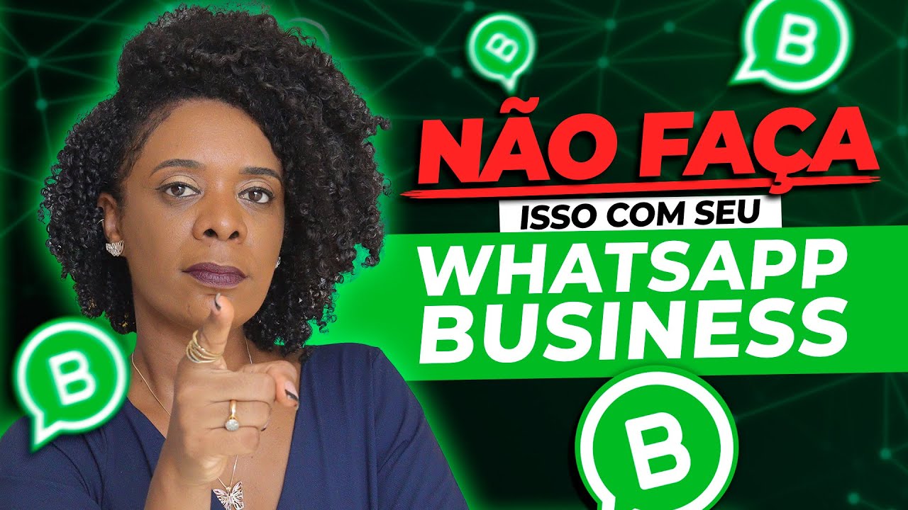 ERROS NA SUA CONTA DO WHATSAPP  BUSINESS PROFISSIONAL: VEJA COMO USAR E  O QUE MUDAR