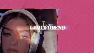 Dixie - Girlfriend (Official Lyric Video)