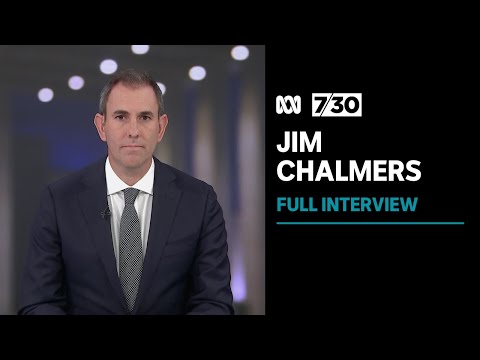 Jim Chalmers on the big ideas that should be shaping the economy | 7.30