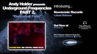 Andy Holder pres UK Underground Frequencies - Dancehall Funk (Part 2 incl. Undertone & DJ $ki Mixes)