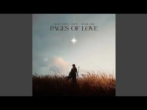 Falling North & CHPTR - Pages Of Love (Feat. Meggie York) (Video Release)