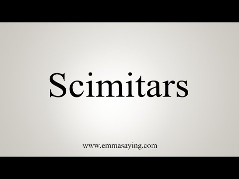 How To Say Scimitars