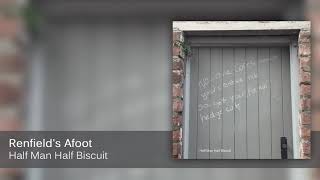 Half Man Half Biscuit - Renfield&#39;s Afoot [Official Audio]