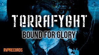 TERRAFYGHT  - &quot;Bound for Glory&quot; (OFFICIAL LYRIC VIDEO)