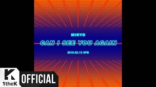 [Teaser] MIRYO(미료) _ Can I See You Again