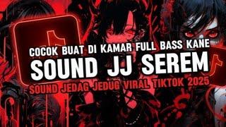 Download lagu DJ SOUND JJ SEREM V6 FULL BASS MENGKANE COCOK BUAT DI KAMAR VIRAL TIKTOK TERBARU 2025 🎧 mp3 Download lagu DJ SOUND JJ SEREM V6 FULL BASS MENGKANE COCOK BUAT DI KAMAR VIRAL TIKTOK TERBARU 2025 🎧 mp3