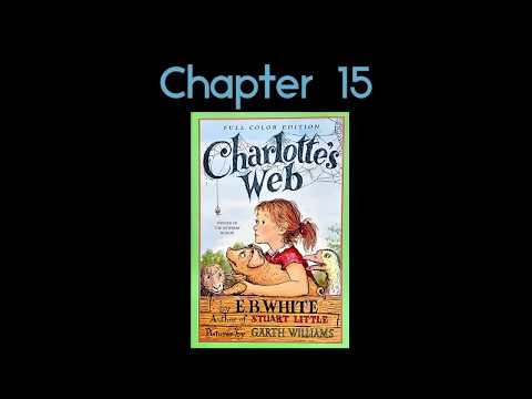 Charlotte’s Web Chapter 15 Read Aloud