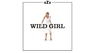 zZz - Wild Girl (Official Video)