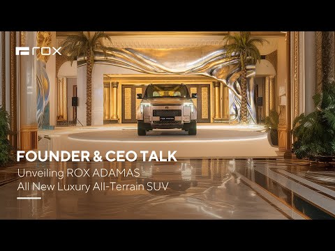 Unveilling ROX ADAMAS: All New Luxury All-Terrain SUV