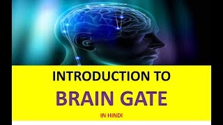 What is BRAIN GATE  INTRODUCTION TO BRAIN GATE  BR