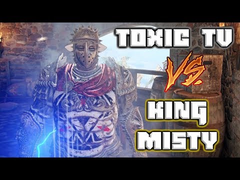 Toxic TV Vs King Misty | For Honor