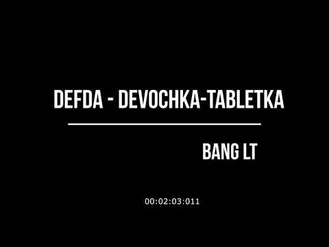DefDa - Devochka-Tabletka