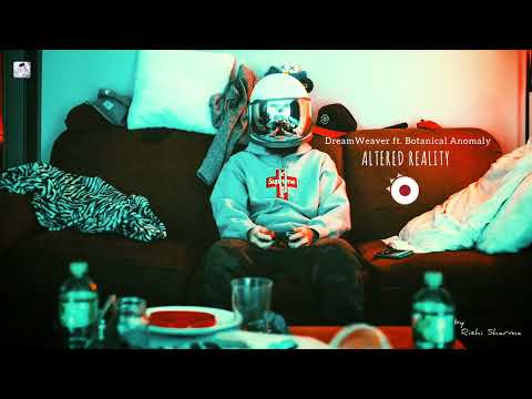 🇯🇵 DreamWeaver ft. Botanical Anomaly - Altered Reality